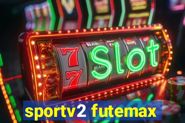 sportv2 futemax